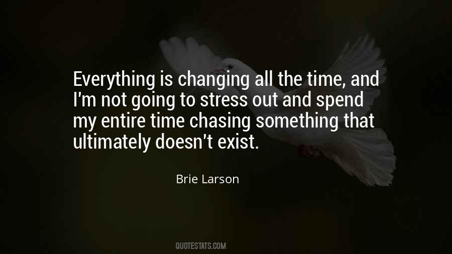 Everything Is Changing Quotes #1734538