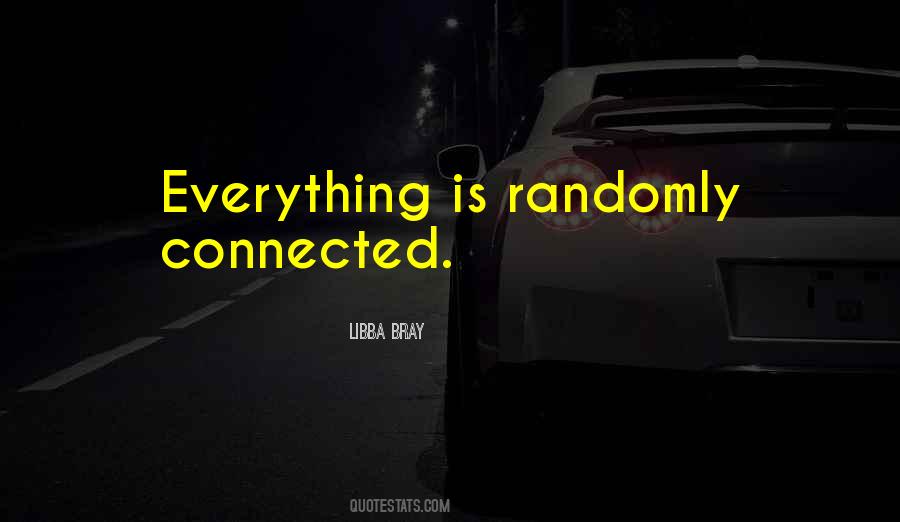 Everything Is Connected Quotes #1114452