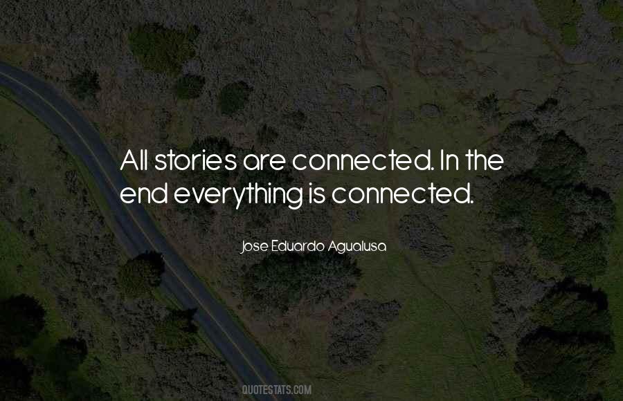 Everything Is Connected Quotes #288373