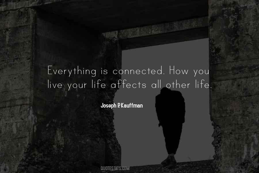 Everything Is Connected Quotes #860595