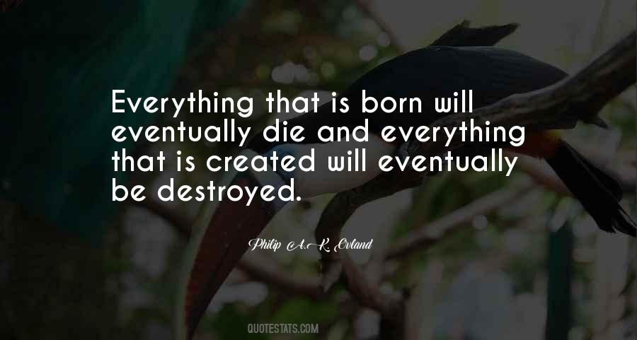 Everything Is Destroyed Quotes #1308632