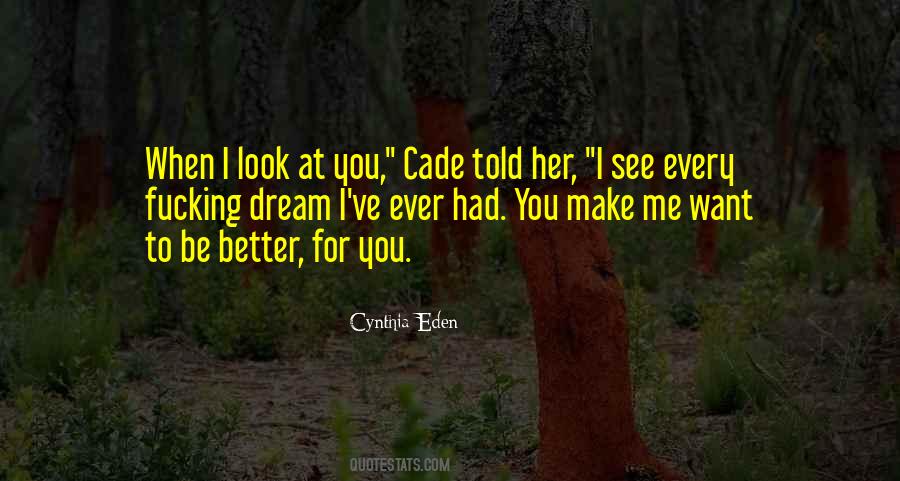 Better For You Quotes #1410398