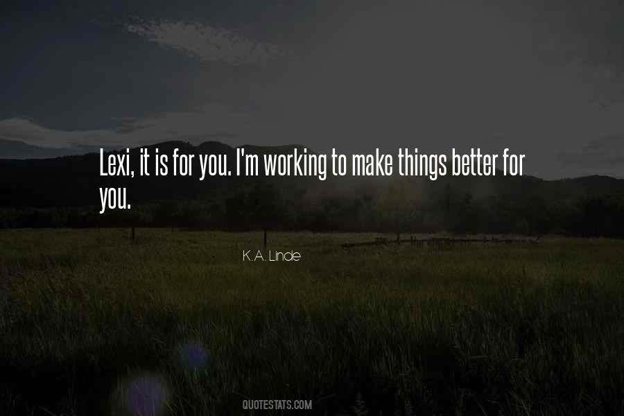 Better For You Quotes #1430191