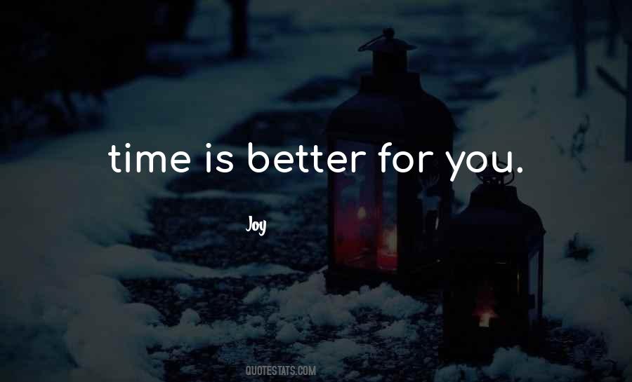 Better For You Quotes #633517