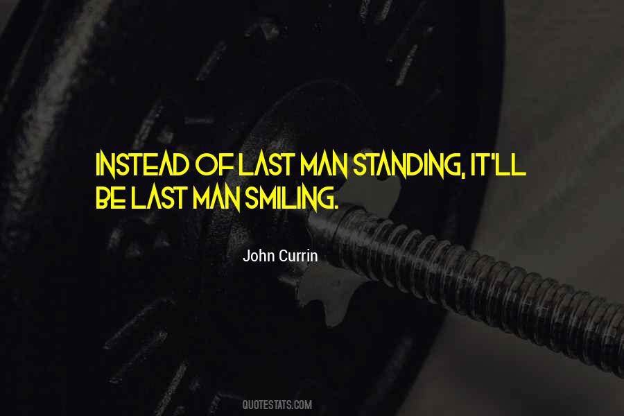 Quotes About The Last Man Standing #1246928
