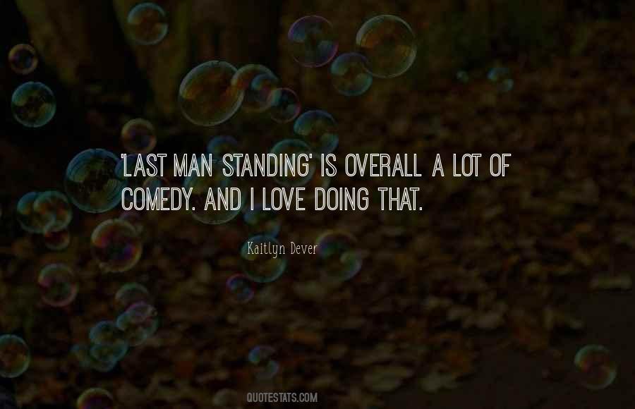 Quotes About The Last Man Standing #274715