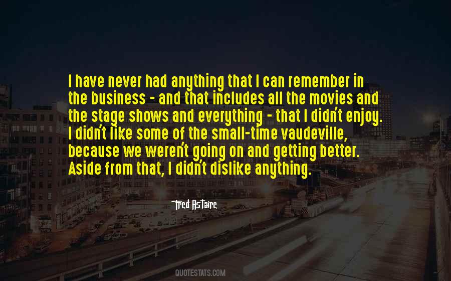 Everything Is Getting Better Quotes #1030615