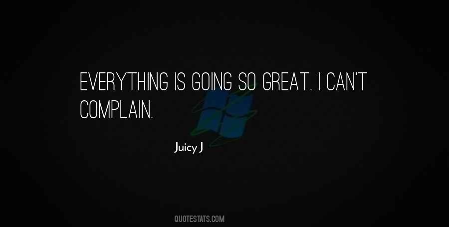 Everything Is Going Great Quotes #1854733