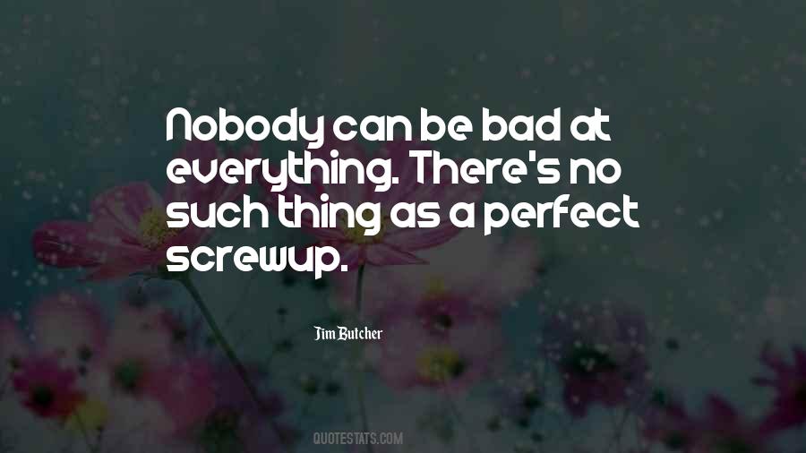 Everything Is Going Perfect Quotes #139440