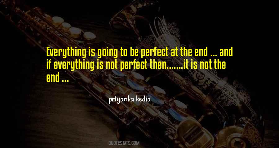 Everything Is Going Perfect Quotes #144537