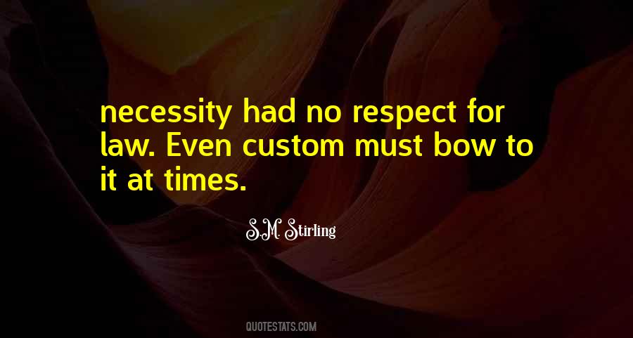 Respect Law Quotes #714739