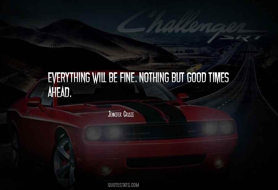 Everything Is Going To Be Fine Quotes #156967