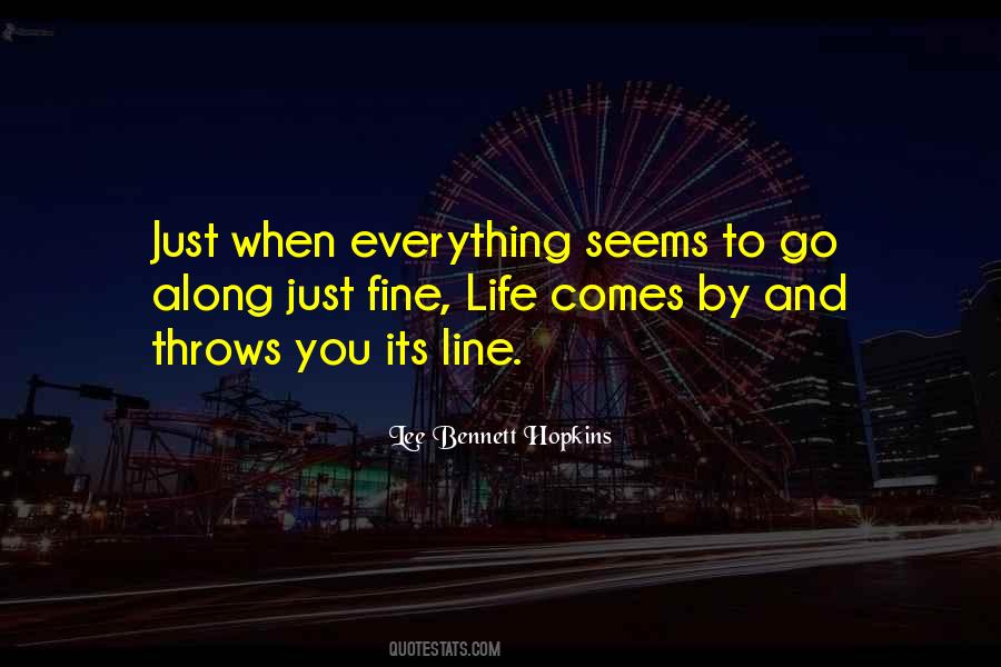 Everything Is Going To Be Fine Quotes #178110