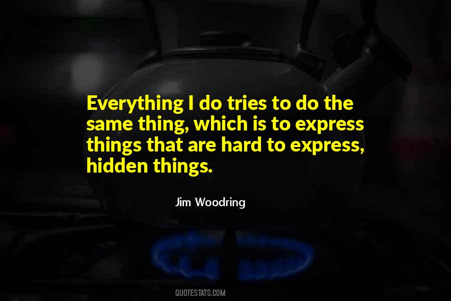 Everything Is Hard Quotes #447203
