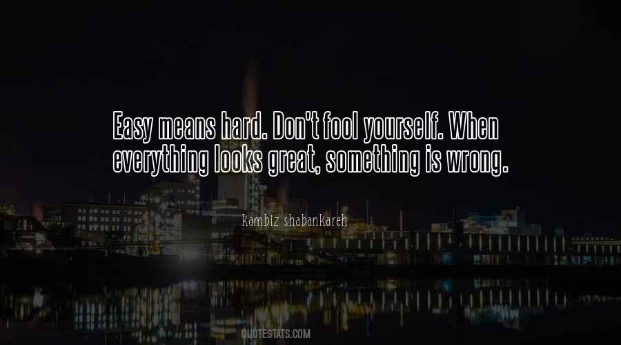 Everything Is Hard Quotes #616618