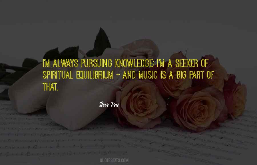 Seeker Of Knowledge Quotes #708689