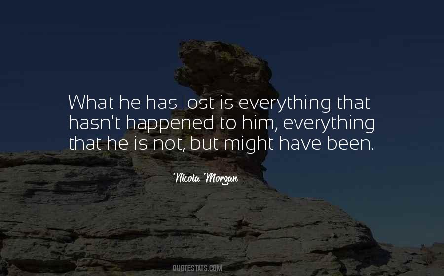 Everything Is Lost Quotes #116045