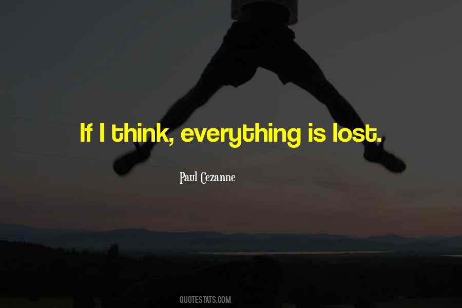 Everything Is Lost Quotes #129110