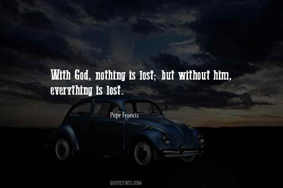 Everything Is Lost Quotes #1799715