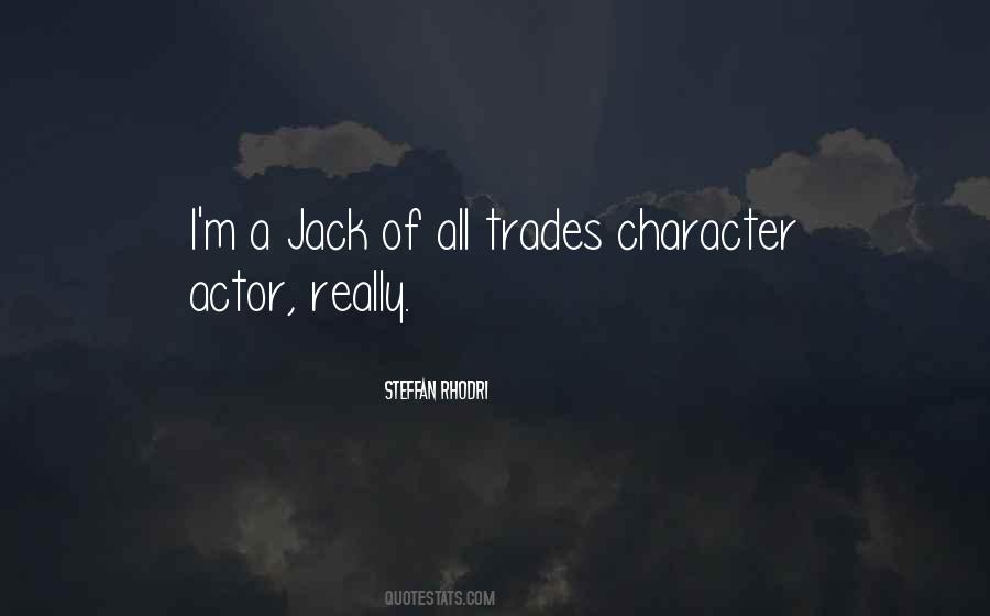 A Jack Of All Trades Quotes #1562184