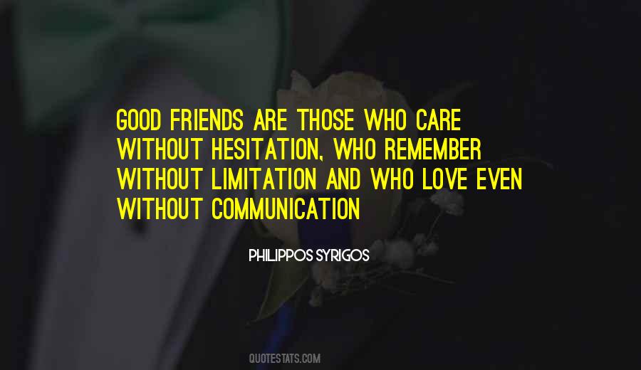 Good Friends Are Those Quotes #1397392
