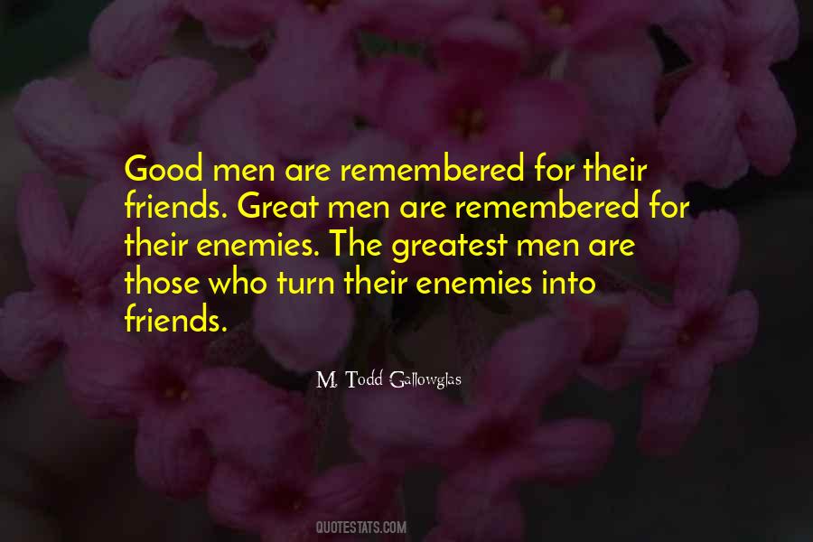 Good Friends Are Those Quotes #879634