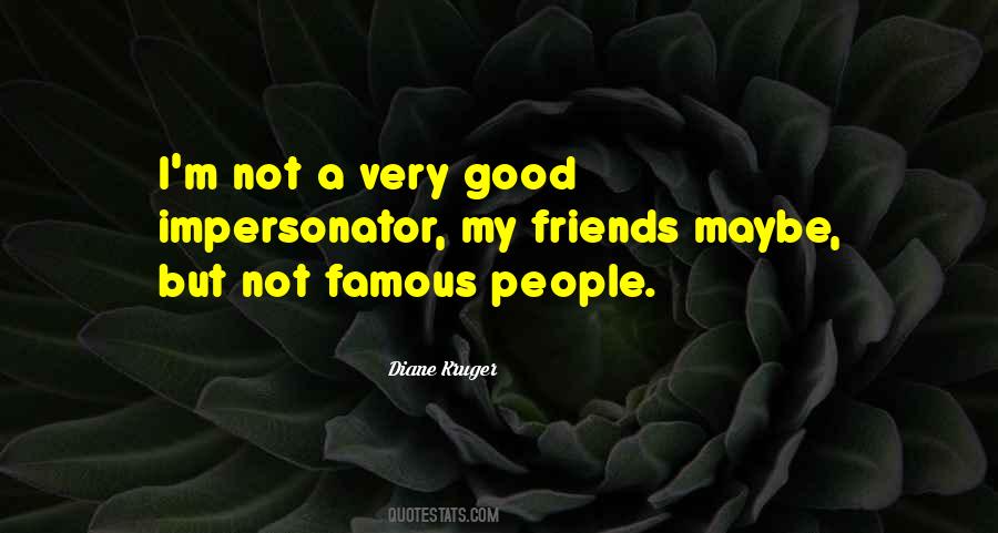 Good Friends Are Those Quotes #97446
