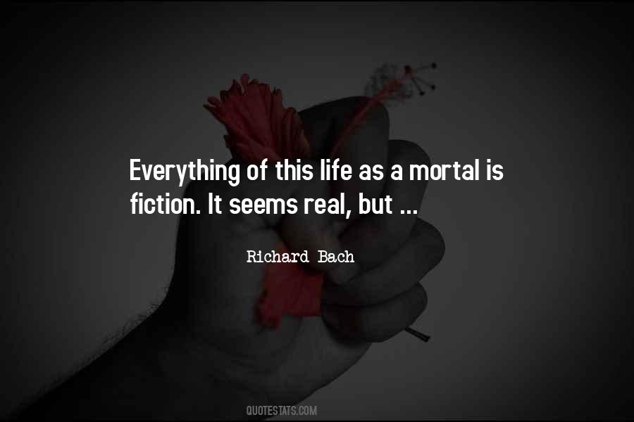 Everything Is Mortal Quotes #1630306