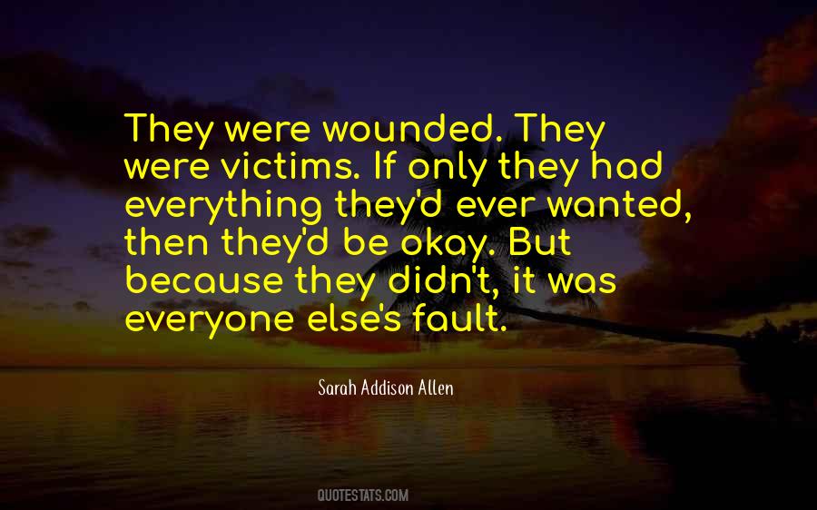 Everything Is My Fault Quotes #422486