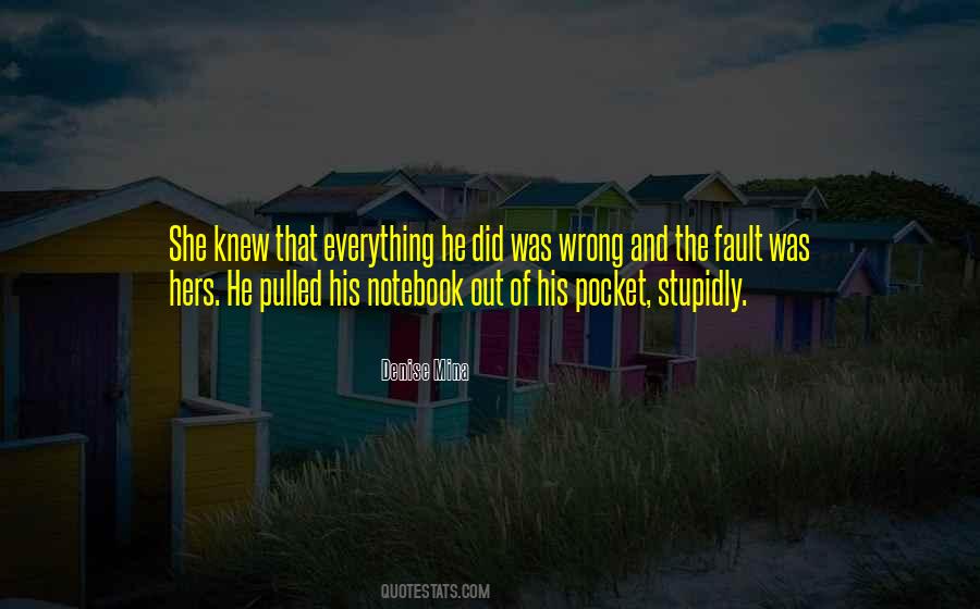 Everything Is My Fault Quotes #829836