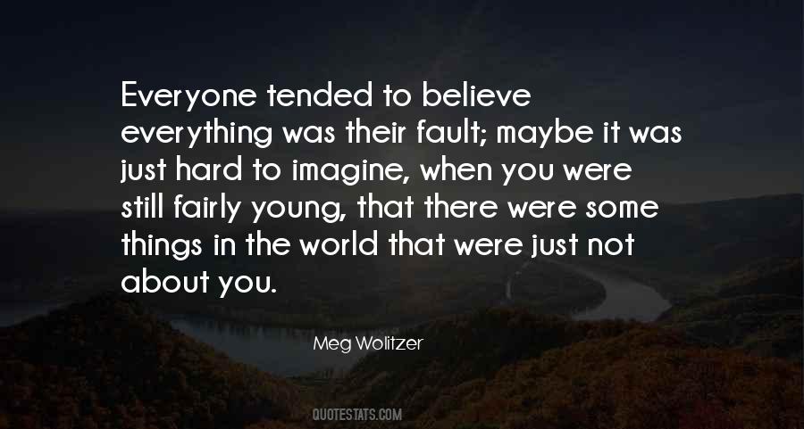 Everything Is My Fault Quotes #88401