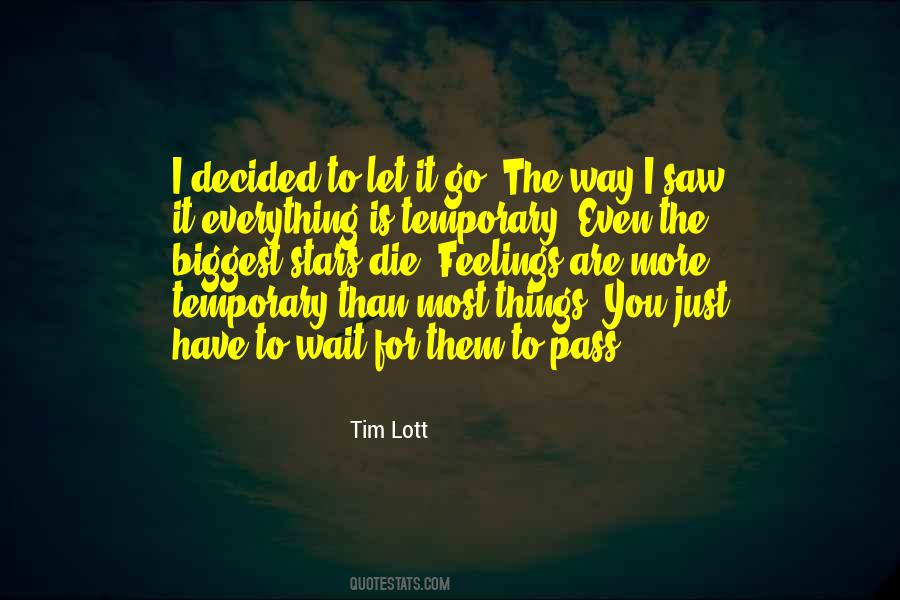 Just Wait For It Quotes #181247