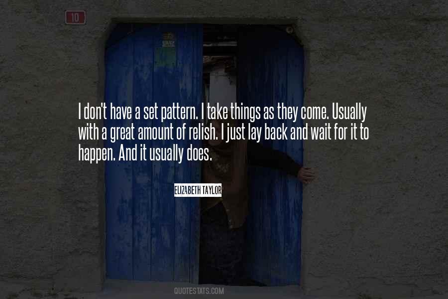 Just Wait For It Quotes #662198