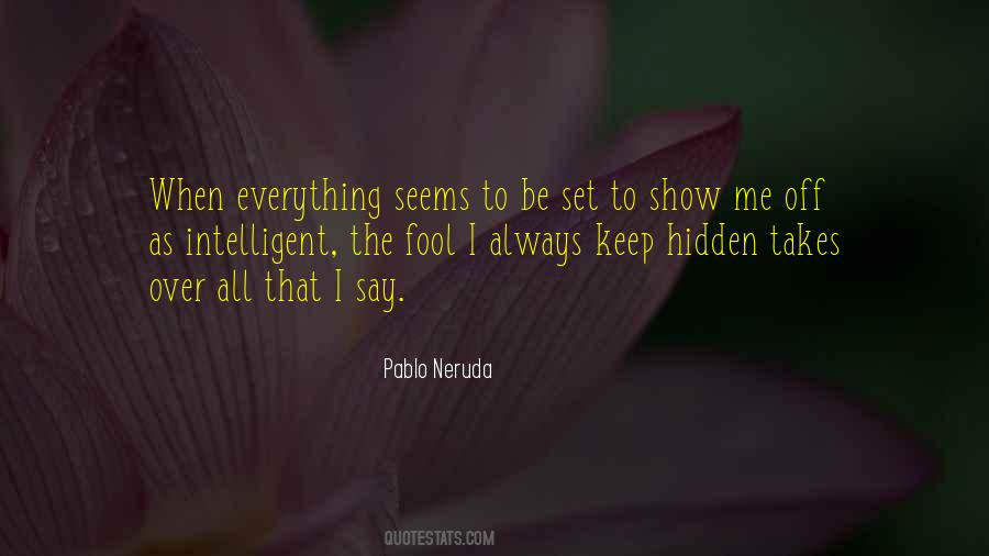 Everything Is Not Always What It Seems Quotes #1034424