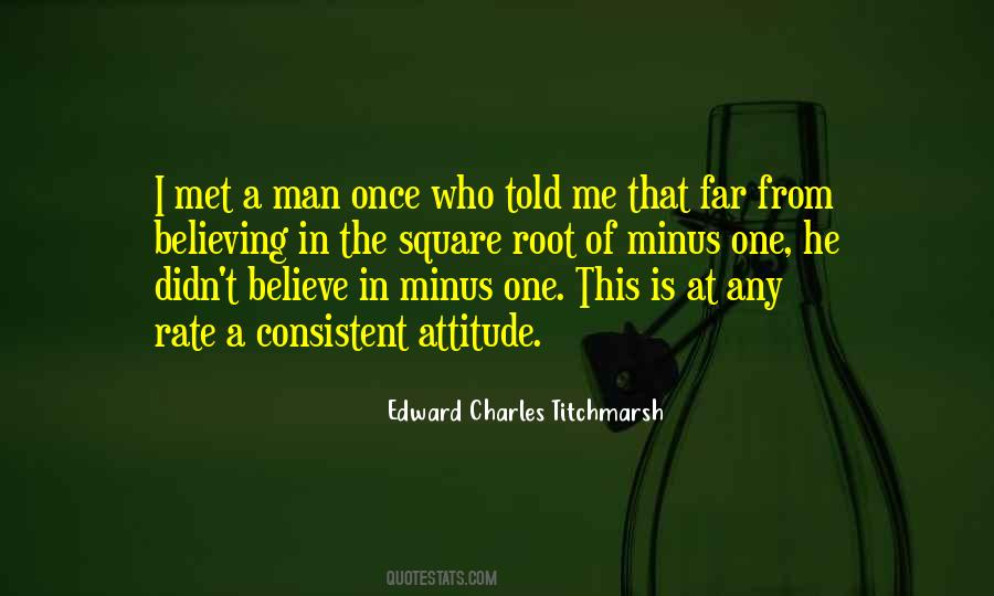 A Consistent Man Quotes #1646268