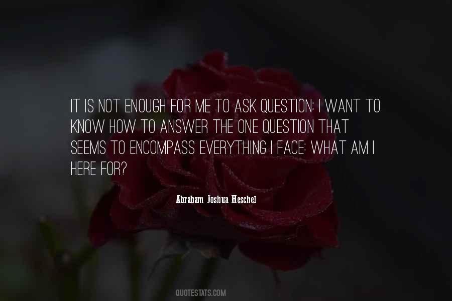 Everything Is Not Enough Quotes #676230