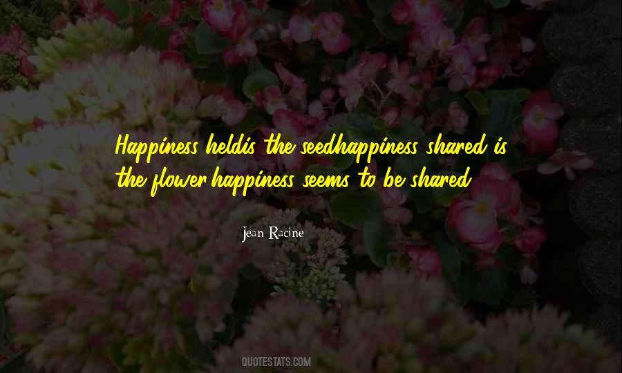 Happiness Flower Quotes #1418015