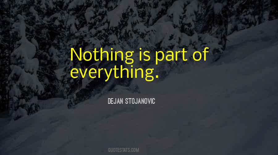 Everything Is Nothing Quotes #12872