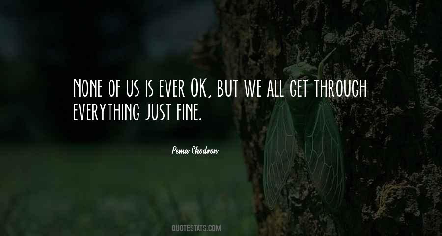 Everything Is Ok Quotes #1383383