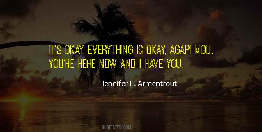 Everything Is Okay Now Quotes #700901