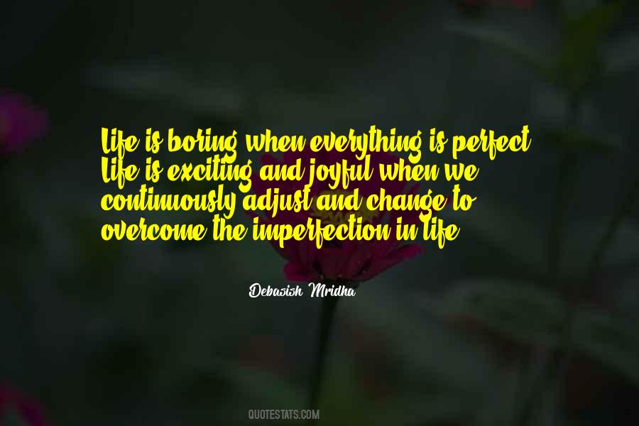 Everything Is Perfect Quotes #681330