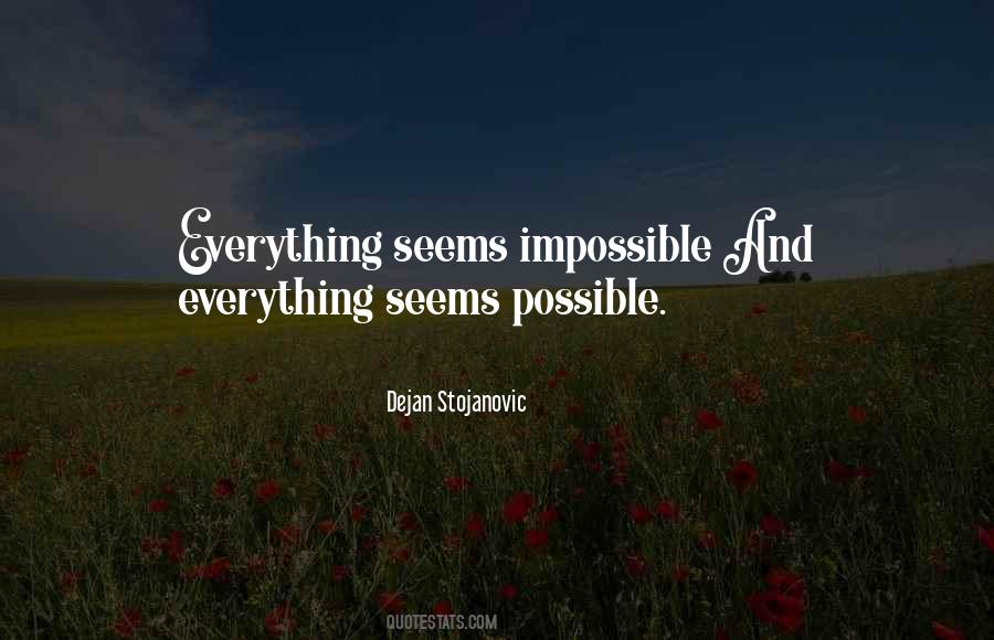 Everything Is Possible Nothing Is Impossible Quotes #1401692