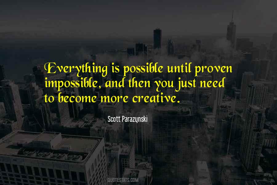 Everything Is Possible Nothing Is Impossible Quotes #29347