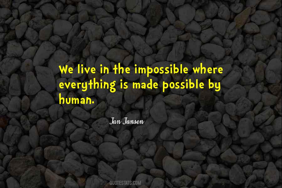 Everything Is Possible Nothing Is Impossible Quotes #837365