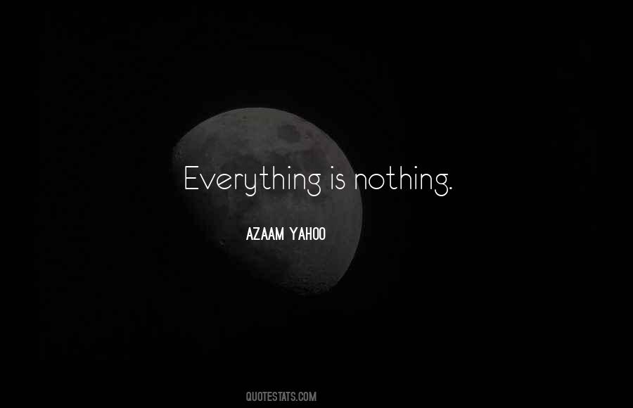 Everything Is Quotes #1718068