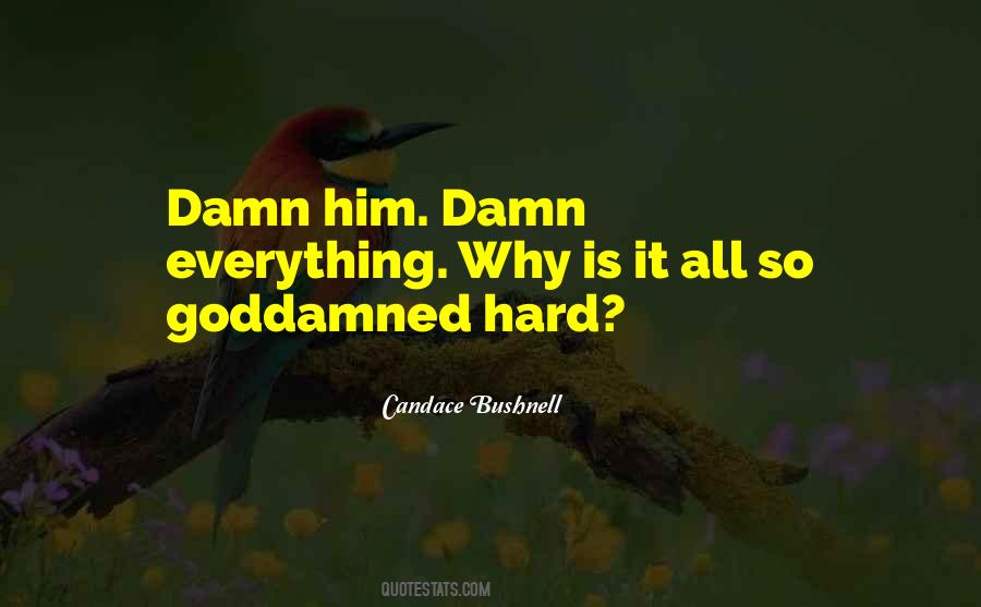 Everything Is So Hard Quotes #1080947