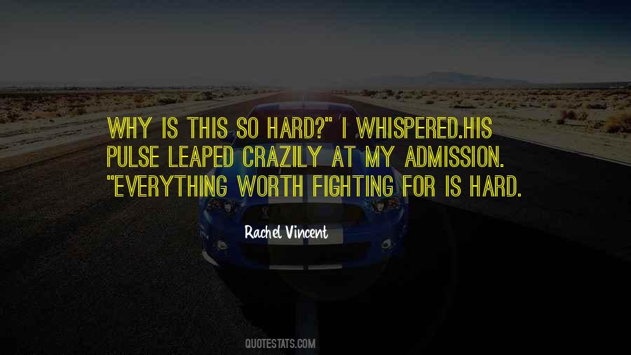 Everything Is So Hard Quotes #1714959