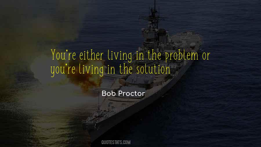 Problem Or Solution Quotes #1079363
