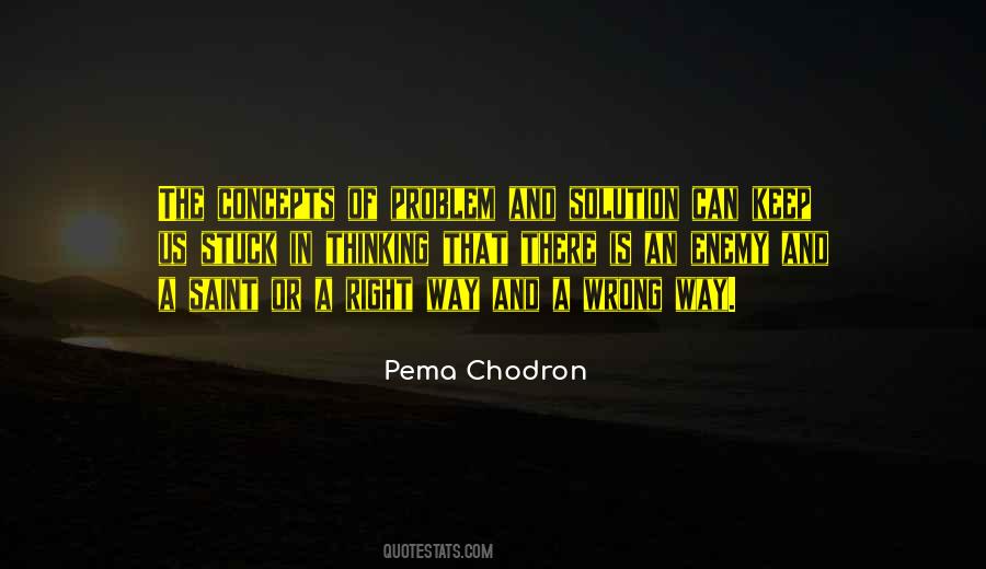 Problem Or Solution Quotes #1484265