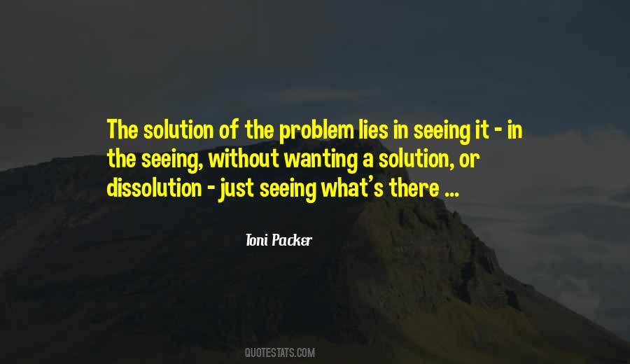Problem Or Solution Quotes #309295